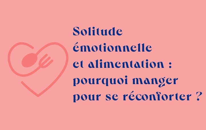 Manger pour se réconforter